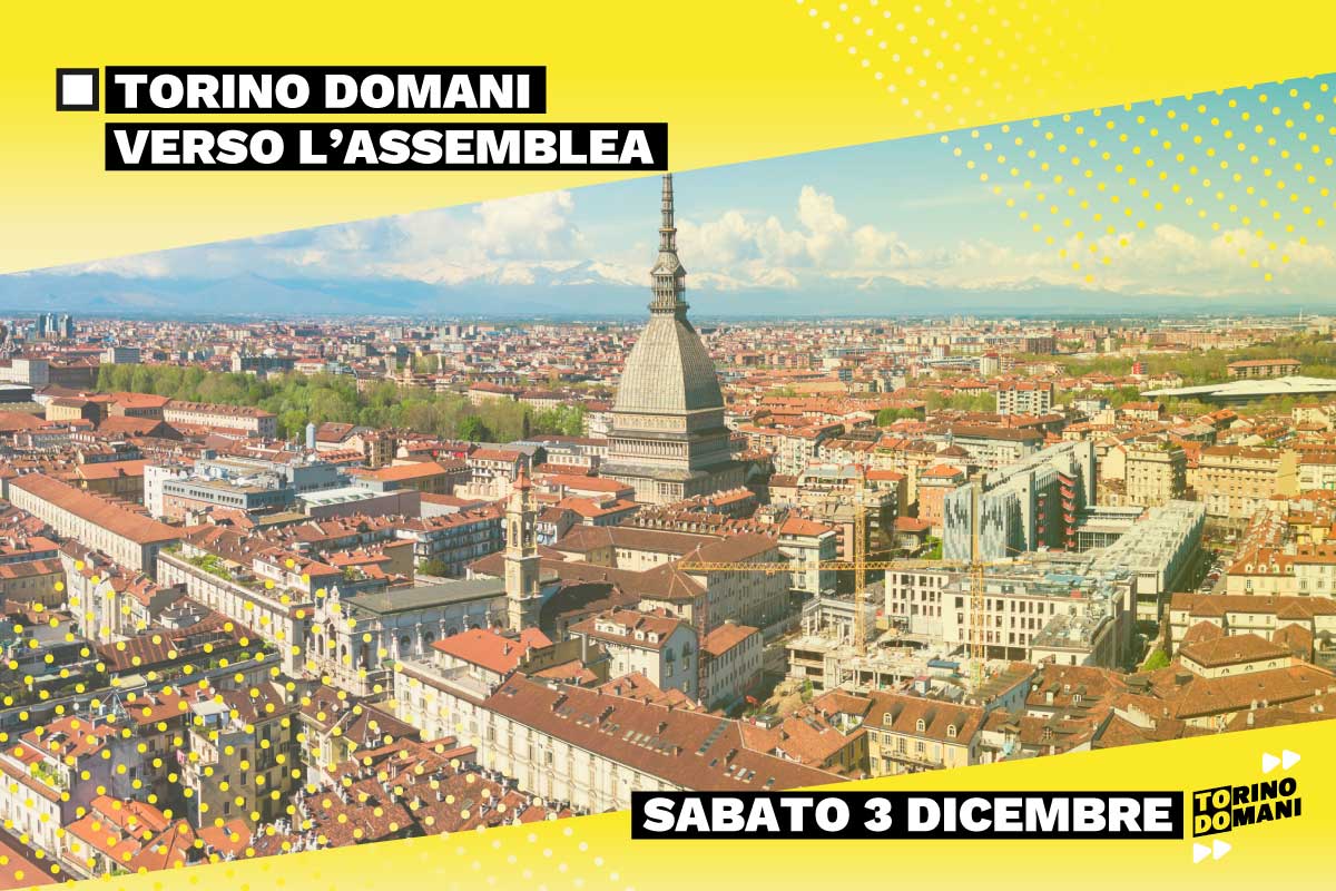 Prima assemblea di Torino Domani - Sabato 3 dicembre 2022